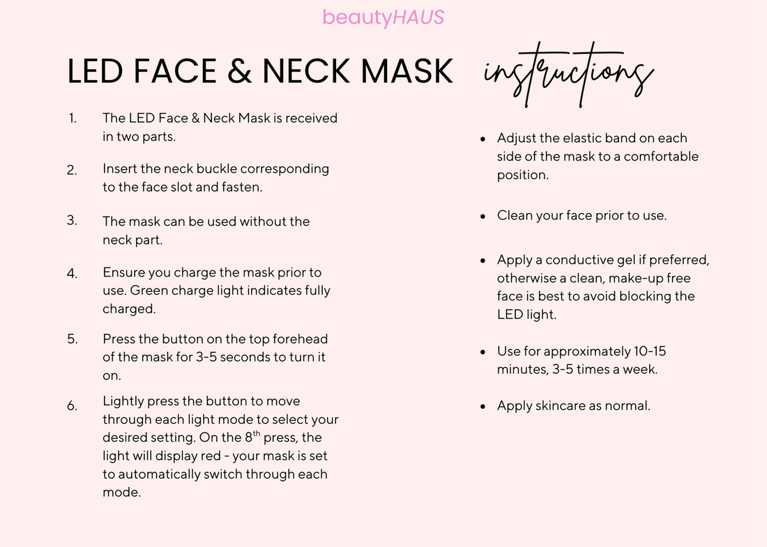 Instructions for your LED Face & Neck Mask